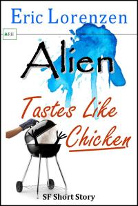 Alien Tastes Like Chicken